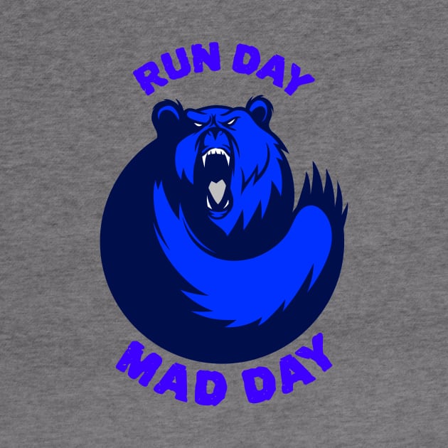 Funny running bear design Run Day Mad Day by MoodsFree